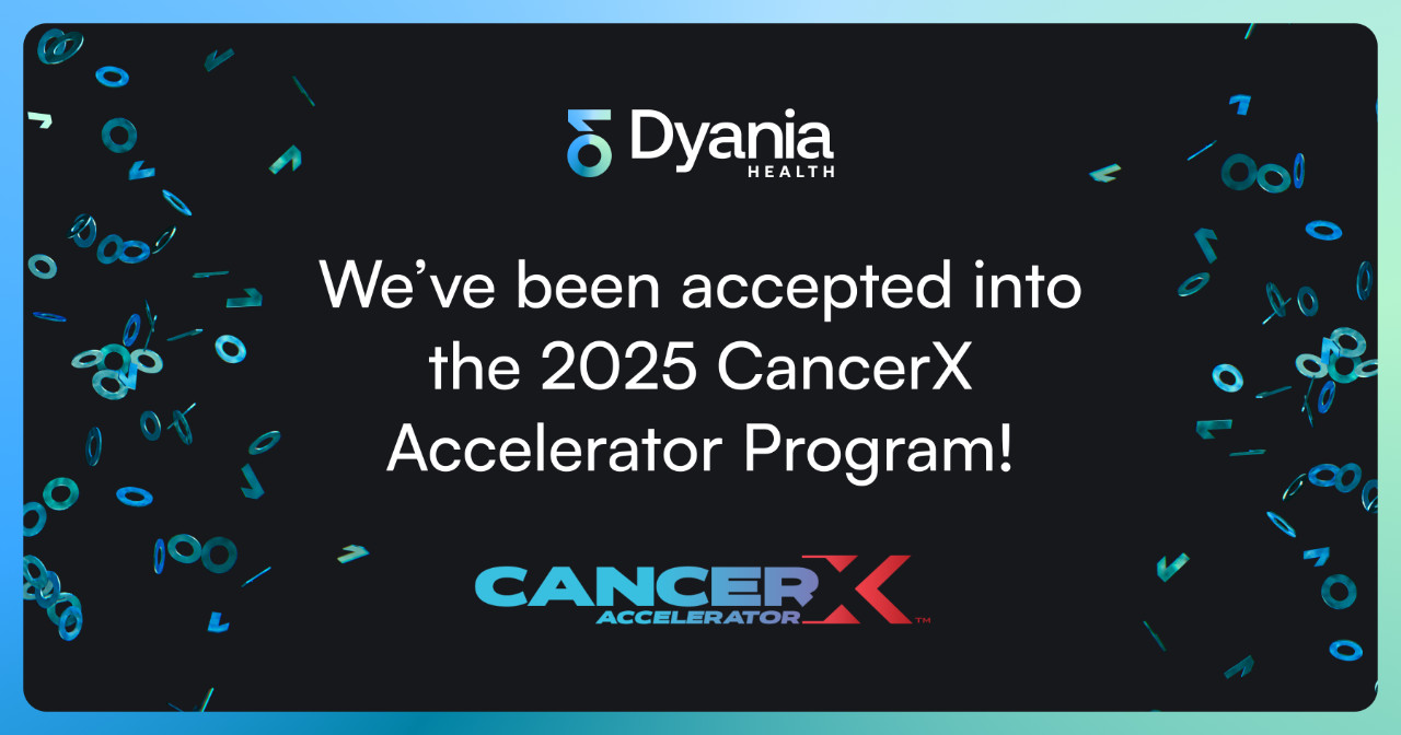 Dyania Health joins 2025 CancerX Accelerator to advance AI-driven innovation in oncology